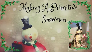 Making a Primitive Snowman