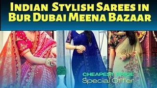 |Sarees Shopping |Beautiful dress Dubai|Indian & Pakistani designer's dresses Meena Bazaar bur Dubai