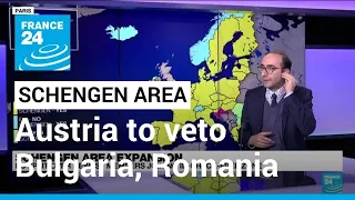 Austria to veto Bulgaria, Romania joining Schengen area • FRANCE 24 English