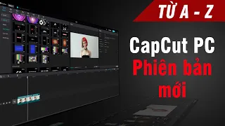 HƯỚNG DẪN SỬ DỤNG CAPCUT PC TỪ A-Z MỚI NHẤT | Capcut Pc phiên bản quốc tế | Hainguyen Media