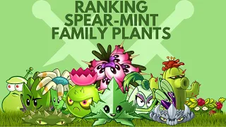 ranking all spear-mint family plants / pvz2 tier list - pvz2 rank (episode 3)