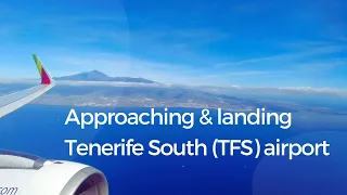 Approaching and Landing:  Tenerife South (TFS) Airport (Spain)