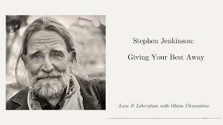 Stephen Jenkinson: Giving Your Best Away