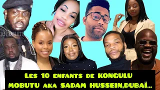 LES 10 ENFANTS DE KONGULU MOBUTU SADAM HUSSEIN L'HOMME FORT,LE PRINCE DE KAWELE