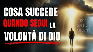 I benefici di seguire la volontà di Dio - (Motivazione Cristiana e Preghiera)