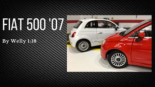 Fiat 500 '07 by Welly (1:18)