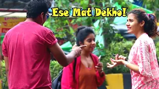 "Aise Mat Dekho Na!" Prank on  Cute Girls | Pranks In India | Ft. The Teen Trolls