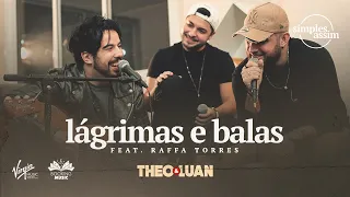 LÁGRIMAS E BALAS - Theo & Luan, Raffa Torres