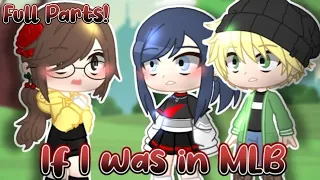 🐈‍⬛ If I Were In Miraculous Ladybug! 🐞 • Full Parts • MLB GCMM/Skit • Read Desk • aodrei