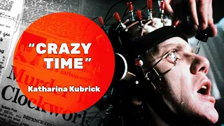 Katharina Kubrick, "Crazy time"