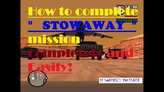GTA San Andreas:- Stowaway mission#74 completely and Easily!
