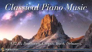 Classical Piano Music 432 Hz | Beethoven, Chopin, Bach, Debussy...