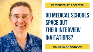 Do Medical Schools Space Out Their Interview Invitations? Answer From Former Admissions Dean