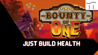 Just Build Health  ---- Bounty of One demo