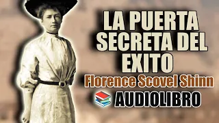 📚 LA PUERTA SECRETA DEL EXITO FLORENCE SCOVEL SHINN AUDIOLIBRO COMPLETO