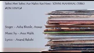 Sohni Meri Sohni Aur Nahin Koi Honi- SOHNI MAHIWAL (1984) #ON VINYL#