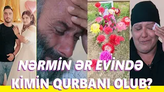 Ər evində ölən Nərmin cinayətin qurbanıdırmı? Şübhəli kimdir? / Seni axtariram 16.07.2023