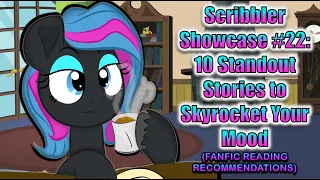 Scribbler Showcase #22: 10 Standout Stories to Skyrocket Your Mood (FANFIC READING RECOMMENDATIONS)