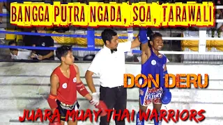 Bangga | Putra Ngada, Soa, Tarawali | DON DERU | Juara | Muay Thai | Warriors | 2024