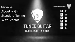 Backing Track Nirvana - About a Girl (Standard Tuning With Vocals)