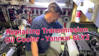 Replacing Transmission Oil Cooler on Yanmar 6LY3 Engine