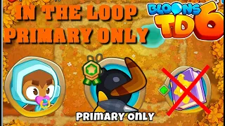 BTD6 - In the loop - Primary only - easy (no knowledge)