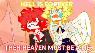 If Hell Is Forever Then Heaven Must Be A Lie but it’s my ocs’ backstory (You Didn’t Know)