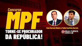 Concurso MPF: torne-se Procurador da República! - Com Marcelo Ribeiro e Pablo Coutinho Barreto