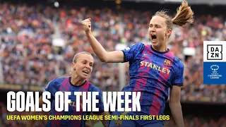 DAZN's The Top Five Goals From The First Legs Of The 2021-22 UWCL Semi-finals