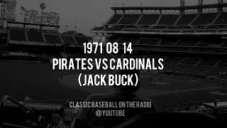 1971 08 14 Pirates vs Cardinals Jack Buck   Bob Gibson