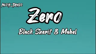 Black Sherif - Zero (lyrics) ft Mabel