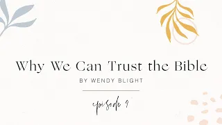 Why We Can Trust the Bible Episode 4