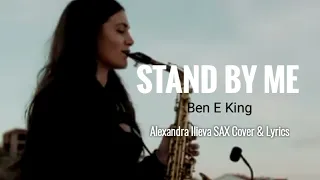 STAND BY ME - Ben E King (Lyrics) / Cover SAX by Alexandra Ilievia