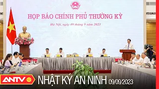 Nhật ký an ninh ngày 9/9: Chính phủ họp phiên thường kỳ tháng 8 | ANTV