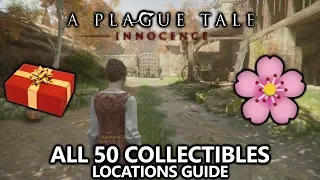 A Plague Tale: Innocence - Collectibles Locations (All 50) Guide - Curiosities, Gifts, & Flowers