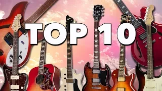 Top 10 Guitar Models of All Time - According to Me