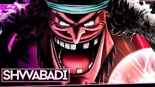 Shwabadi - Blackbeard ft. Louverture || One Piece Rap AMV