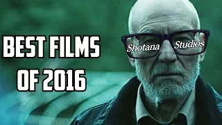 Top 10 BEST FILMS of 2016 | Shotana Studios Delistember