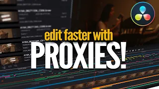 EDIT FASTER in Davinci Resolve 17 with PROXIES | Proxy Workflow Tutorial