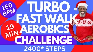 Turbo Fast Walk Cardio Aerobics Challenge | 160 BPM | 19-Min Christmas Workout | Full Version