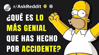 ¿Qué es lo más genial que has hecho por accidente? (Español Reddit AskReddit)