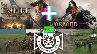 DÜNYANIN EN İYİ MODU ! I Total War ile Warband Tek Bir Oyunda I Mount and Blade : Between Empires #1