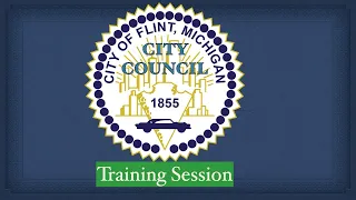 030121-Flint City Council- Parliamentary Training Session #2
