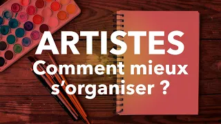 [ARTISTES] COMMENT MIEUX S’ORGANISER POUR RÉUSSIR