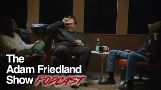 The Adam Friedland Show Podcast - Sam Tallent - Episode 42