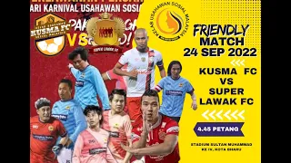 Full Highlights : KUSMA FC vs SUPER LAWAK FC DI KOTA BHARU (24 SEP 2022)