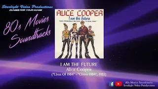 I Am The Future - Alice Cooper ("Class Of 1984", 1982)