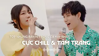 Top Những Bản Hit Song Ca Hay Nhất, Cực Chill & Tâm Trạng | Buồn Thì Cứ Khóc Đi, Anh Sẽ Tốt Mà, Mơ