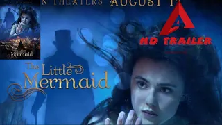 THE LITTLE MERMAID-2018|OFFICIAL MOVIE TRAILER|Shirley MacLaine|Gina Gershon|William Moseley