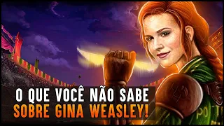 53 FATOS QUE VOCÊ NÃO SABIA SOBRE GINA WEASLEY.